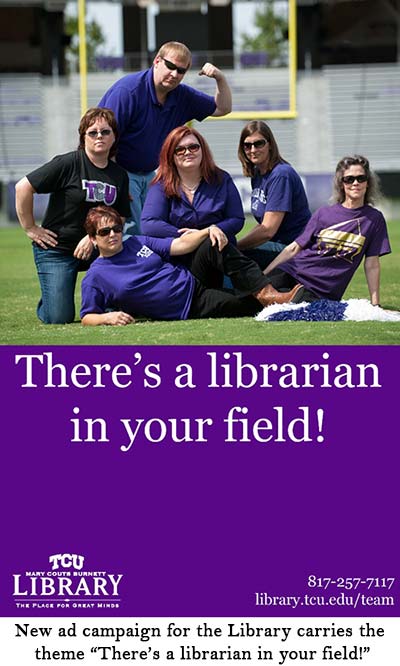 New ad campaign for the Library carries the theme "There's a librarian in your field!"