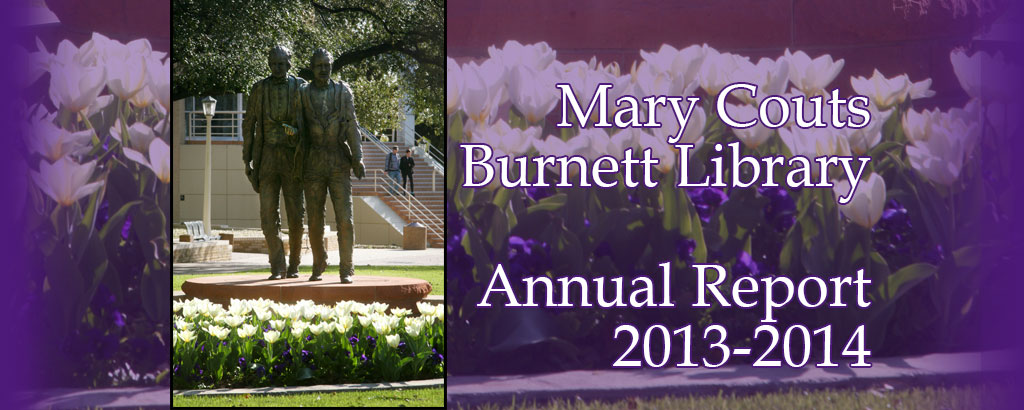 Mary Couts Burnett Library 2013-2014 Annual Report