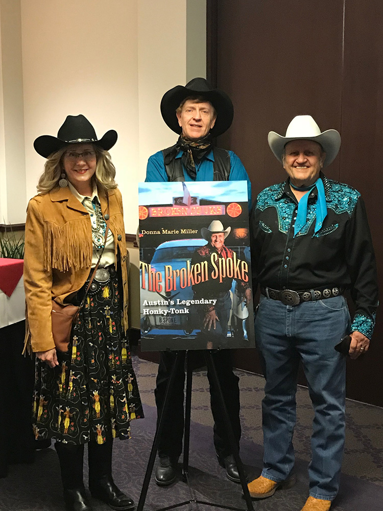 2018 March 22,2018. Featuring Donna Marie Miller, author of <em>The Broken Spoke: Austin's Legendary Honky-Tonk</em>, James White, owner of The Broken Spoke, and Ben Stafford Rodgers, cowboy musician/singer/actor.
